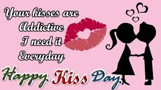 Kiss Day Whatsapp Status | 13th February 2019 | Kiss day Special Quote | Valentine week Special