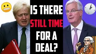 Has Time Run Out For A Brexit Trade Deal?