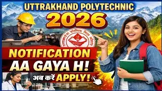 Uttarakhand Polytechnic application form 2026 | notification out | full details | apply Now