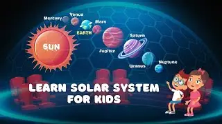 Learn Solar System For Kids | Best Learning Videos For Kids Learn Planets Space Video for Kids EP 6