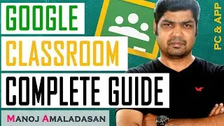 Google Classroom Tutorial - The Complete Guide | For Teachers and Students | PC & Mobile APP | Tamil