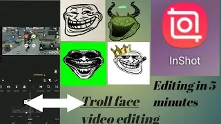 INSHOT APP TROLL FACE EDITING IN 5 MINIUTES 