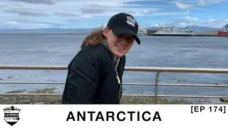 E174: The World's Most Southern City! Ushuaia (and Windiest!)