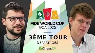 MVL en quête d'un ticket pour les Candidats via la Coupe du Monde FIDE 2025 | 3ème Tour - Départages