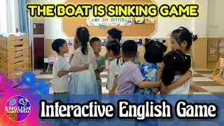 THE BOAT IS SINKING GAME FOR ALL AGE GROUPS || ESL Games Ice Breaker &bull; Kindergarten in China