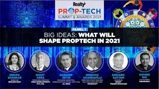 Panel 1 - Big Ideas: What will shape Prop-Tech In 2021