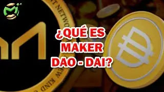 Qu&eacute; es Maker/DAO-DAI ?  Explicaci&oacute;n detallada y c&oacute;mo ganar dinero con esta stablecoin