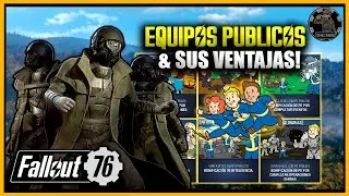 🤝🌟 EQUIPOS P&Uacute;BLICOS & SUS VENTAJAS | Gu&iacute;a Principiantes & Veteranos | Fallout 76