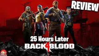 Back 4 Blood Review 25 Hours Later