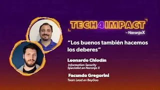 Los buenos tambi&eacute;n hacemos los deberes | Leonardo Chiodin y Facundo Gregorini | Tech4Impact