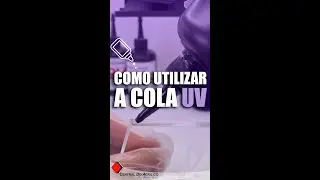 🔅Como utilizar a cola UV?