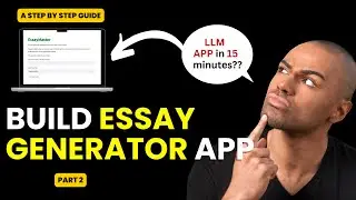How to build LLM APP? Build Essay Generator AI App in 15 Minutes - Part 2