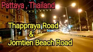 Night Scenes Thappraya Road - Jomtien Beach Road 2022 / Driving Tour at Night 2022