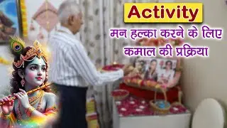 Activity - मन हल्का करने के लिए कमाल की Activity | Delhi Satsang Shivir #peace #meditation #om #love