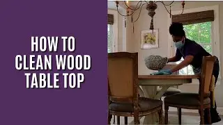 How To Clean A Wood Dining Room Table