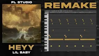Lil Baby - Heyy (Instrumental Remake) + FLP