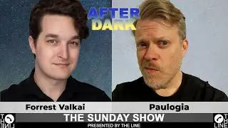 Why is God HIDING Himself?! Call Forrest Valkai & Paulogia | Sunday Show AFTER DARK 02.22.26