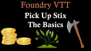 Foundry VTT Pick Up Stix: Основы (Видео снято с производства &mdash; см. описание)