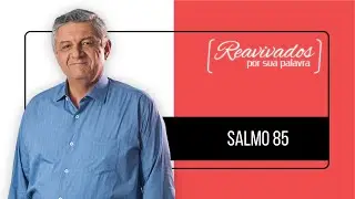REAVIVADOS SALMO 85