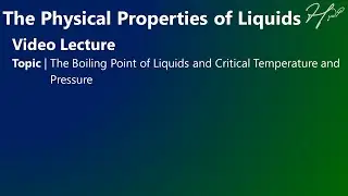 The Boiling Point of Liquids and Critical Temperature and Pressure