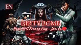 [EN] Dirty Bomb - Free to play Fast FPS , Join us on steam &hearts;