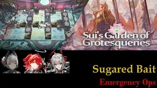 Sugared Bait | Emergency Ops | Floor 4 | IS#6 Sui's Garden of Grotesqueries [Arknights]