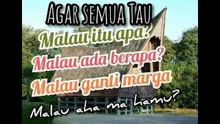 Malau Itu Apa, ada berapa, ada malau ganti marga dan sesama malau bertanya