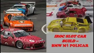 Custom IROC Slot Car Build!  BMW M1 Policar