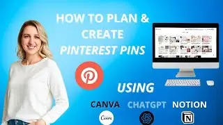 How to Plan & Create Pinterest Pins (using Notion, Canva & ChatGPT)