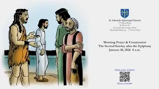 St. Edward's Episcopal Church - 01/18/26 @ 8 am - Morning Prayer - Second Sunday after the Epiphany