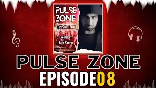 Pulse Zone (Episode 08) | EDM Podcast | (Psy-Trance & Main Stage & Electro pop & Tech House )