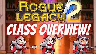 Rogue Legacy 2: Class Overview!