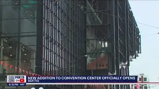 New addition to Seattle Convention Center officially opens | FOX 13 Seattle