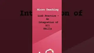 Link Practice - Integration of All SkillsExplanation in Malayalam