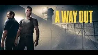 A Way Out Žaidimo Pradžia