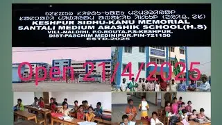 #Keshpur Sidhu Kanu Memorial Santali Medium Abashik School Open 21/4/2025 #
