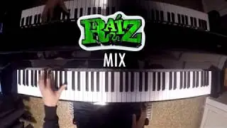 LA RAIZ PIANO MIX - 15 canciones en una!!!