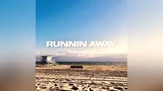 Thomas Veli - RUNNIN AWAY (feat. APC) (Official Audio)