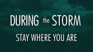 Hurricane Safety - During the Storm