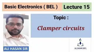 Clamper Circuits | BEL-MSBTE | Lecture 15 | Ali Hasan Sir