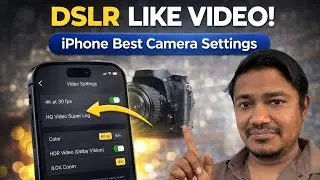 iPhone Camera Best Settings 2026 | DSLR মতো ছবি তুলুন (Full Guide)