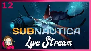 Let's Go Deeper | Subnautica | Part 12