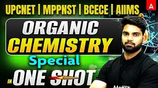 Organic Chemistry in One Shot | UPCNET, MPPNST, BCECE & AIIMS BSC Nursing Most Important MCQ Ques.