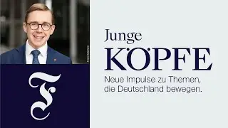 Fremd in der eigenen Generation? F.A.Z. Junge Köpfe. Im Dialog mit Philipp Amthor