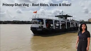 Princep Ghat Vlog &ndash; Boat Rides, Views & Vibes!