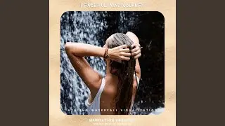 Peaceful Mind Journey: Healing Waterfall Visualization (Intro)