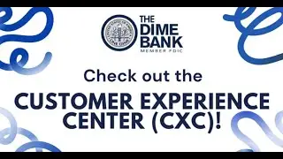 Check out The Dime Bank's Customer Experience Center