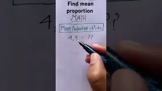 Find the mean proportion of 4,9#math#ratio#viral#mean#shorts