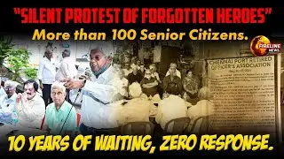 Retired Chennai Port Officers Speak Up I A Call for Justice I Silent Protest of Forgotten Heroes