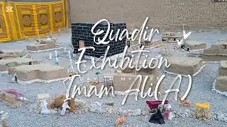 Ghadir Event Exhibition | Creative Scenes | Birth of Imam Ali (A.S.) | 13 Rajab